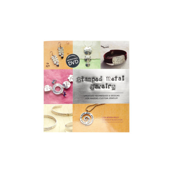 Stamped Metal Jewelry with DVD: Techniques & Designs for Making Custom Jewelry
